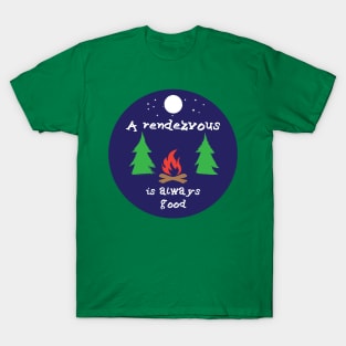 A rendezvous is good T-Shirt